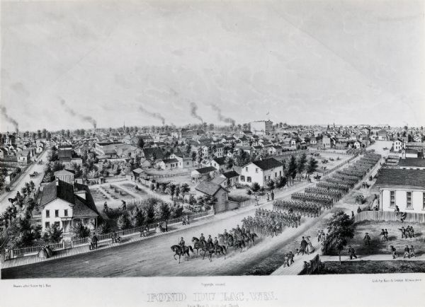 Bird's-eye map of Fond du Lac, "drawn after nature," with a parade of soldiers marching down the street.