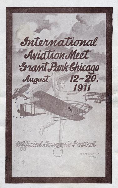 Souvenir postcard sent to Harriet O'Shea of Madison from an unidentified friend who attended the Chicago International Aviation Meet. The Chicago meet, which was held on the lake front at Grant Park, is considered the greatest American air meet prior to World War I.