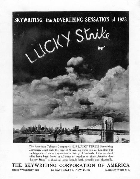 Advertisement for Lucky Strike cigarettes that shows the product name being written as a smoke trail above New York City.  The campaign was devised for the Skywriting Corporation of America by Harry Bruno whose public relations papers are part of the mass communications collection at the Wisconsin Historical Society.
