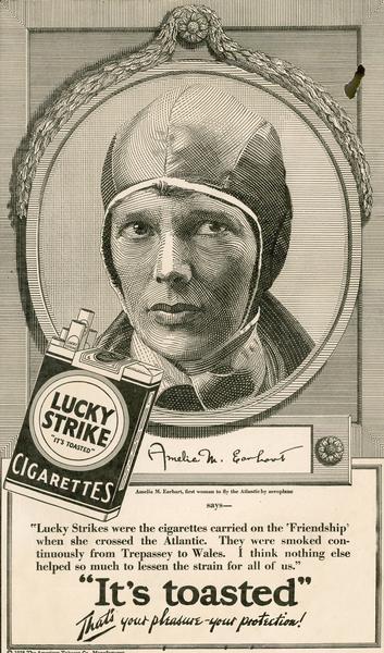 A newspaper advertisement prepared by the Foote, Cone and Belding agency for the American Tobacco Co.  The ad features a product endorsement for Lucky Strike cigarettes by Amelia Earhart, America's premier woman aviator.  On June 17, 1928 (shortly before this ad appeared in print) Earhart completed the first trans-Atlantic flight by a woman.  "Lucky Strikes were the cigarette carried on the 'Friendship' when she [the 'Friendship'] crossed the Atlantic.  They were smoked continuously from Trepassey [Newfoundland] to Wales.  I think nothing else helped so much to lessen the strain for all of us."  Earhart became a celebrity after the flight, even though she had been a passenger, not the pilot. In 1932 she completed the first solo Atlantic flight by a woman. In 1937 Earhart and her navigator disappeared over the Pacific Ocean during an attempt at an around-the-world flight.
This advertisement is from the collection of Foote, Cone and Belding, one of many advertising collections available for research at the Wisconsin Historical Society Archives. 
