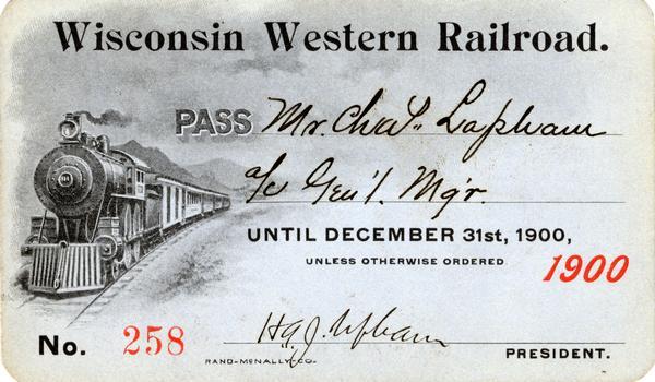 Pass # 258 issued to General Manager Charles Lapham by the Wisconsin Western Railroad for the year 1900.