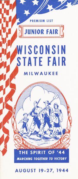 Premium list for the 1944 Junior Fair, the 7th such event designed for young people ages 12-21, made a strong graphic and intellectual link between victory in World War II and the purposes of the fair.