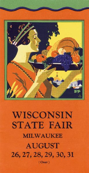 Printed color handbill that advertised the special events of the Wisconsin State Fair. The illustration shows a woman bearing a platter of produce.