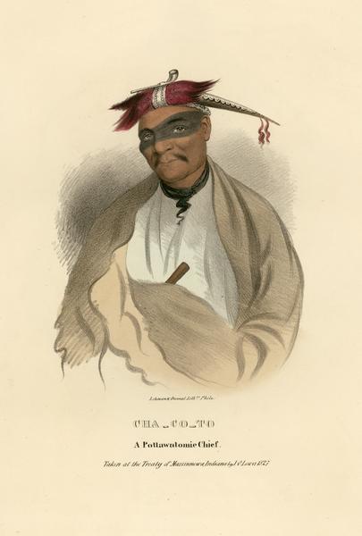 Cha-co-to, a Pottawatomie (Potawatomi) Chief.  Hand-colored lithograph from the Aboriginal Portfolio, drawn at the Treaty of Massinnewa, Indiana (1827).
