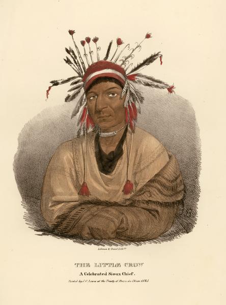 The Little Crow, a celebrated Sioux Chief. Hand-colored lithograph from the Aboriginal Portfolio, painted at the Treaty of Prairie du Chien (1825).