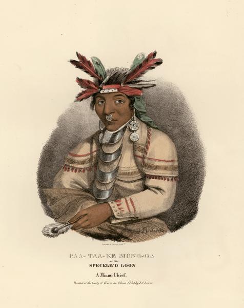 Caa-taa-ke Mung-ga, or the Speckle'd Loon, Chief of the Miami Tribe.  Hand-colored lithograph from the Aboriginal Portfolio, drawn at the Treaty of Prarie du Chien (1825).