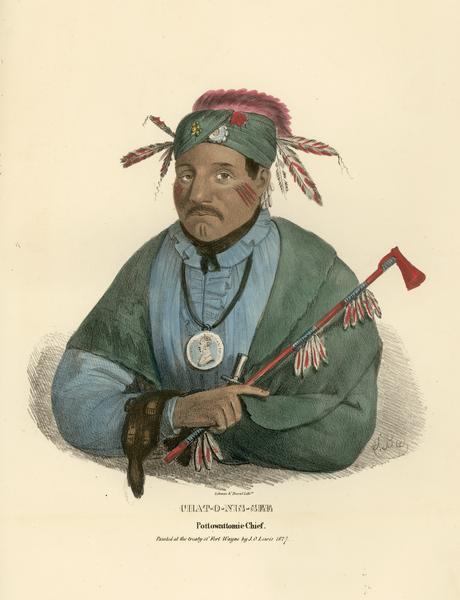 Chat-o-nis-see, Chief of the Pottowattomie (Potawatomi). Hand-colored lithograph from the Aboriginal Portfolio, drawn at the Treaty of Fort Wayne (1827). He wears a medal and holds a pipe.