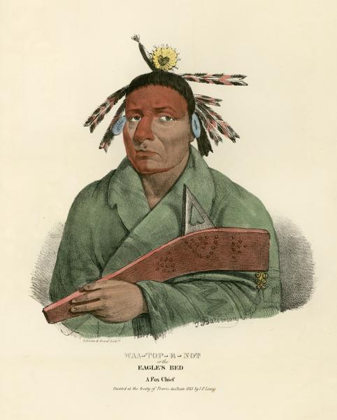 Waa-top-e-not, or the Eagle's Bed, a Chief of the Fox Tribe.  Hand-colored lithograph from the Aboriginal Portfolio, painted at the Treaty of Prairie du Chien (1825).