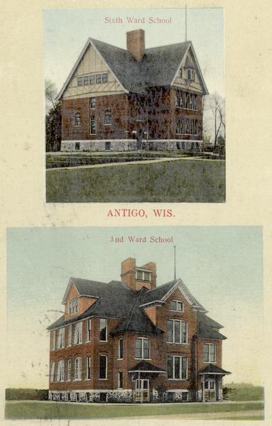 The third and sixth ward schools. Caption reads: "Antigo, Wis.," "Sixth Ward School" and "3rd Ward School."