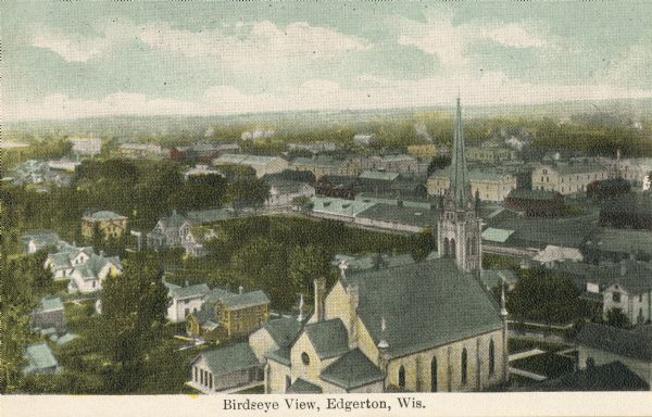 View of the town with a church in the foreground. Caption reads: "Birdseye View, Edgerton, Wis."