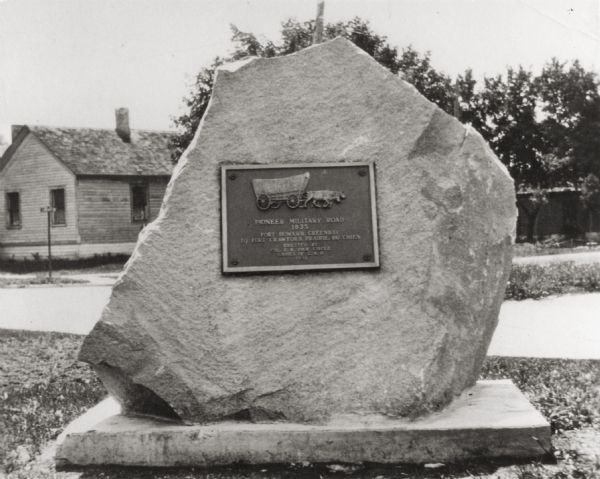 "Pioneer Military Road - 1835 - Fort Howard, Greenbay - To Fort Crawford, Prairie Du Chien - Erected by Col. C.R. Pier Circle - Ladies of C.A.R. 1931."