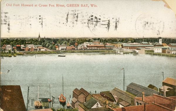 Elevated view of the Fox River near the site of Fort Howard. Caption reads: "Old Fort Howard at Cross Fox River, Green Bay, Wis."