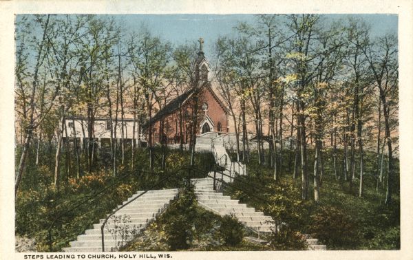 View of the steps leading up to the Carmelite Church of Our Lady, Help of Christians. Caption reads: "Steps Leading to Church, Holy Hill, Wis."