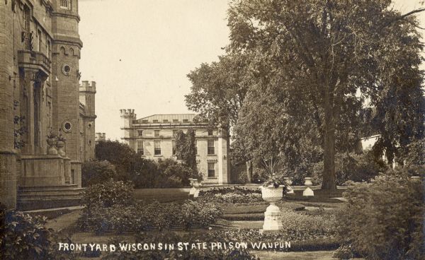 Caption reads: "Front Yard Wisconsin State Prison Waupun".