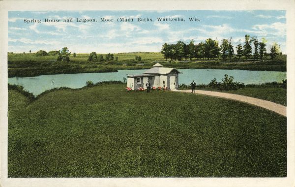 View woards spring house and lagoon. Caption reads: "Spring House and Lagoon at the Moor (Mud) Baths, Waukesha, Wis."