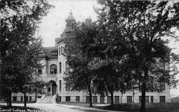 Exterior view of Carroll College. Caption reads: "Carroll College, Waukesha, Wis."