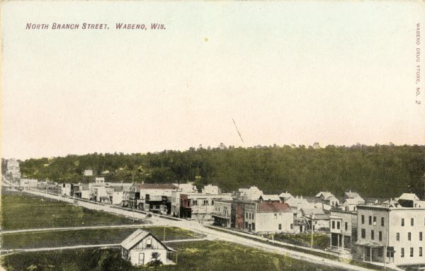 Elevated view of North Branch Street. Caption reads: "North Branch Street, Wabeno, Wis."