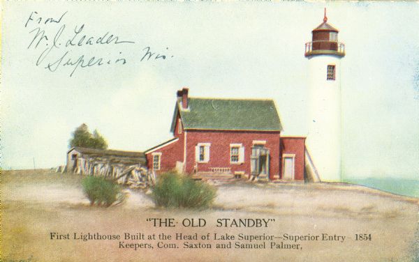 Caption reads: "'The Old Standby' First Lighthouse Built at the Head of Lake Superior—Superior Entry — 1854 Keepers, Com. Saxton and Samuel Palmer."
