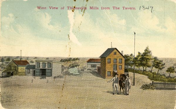 An artists rendition of the western view of the Thiensville mills from the local tavern. Caption reads: "West View of Thiensville Mills from the Tavern."
