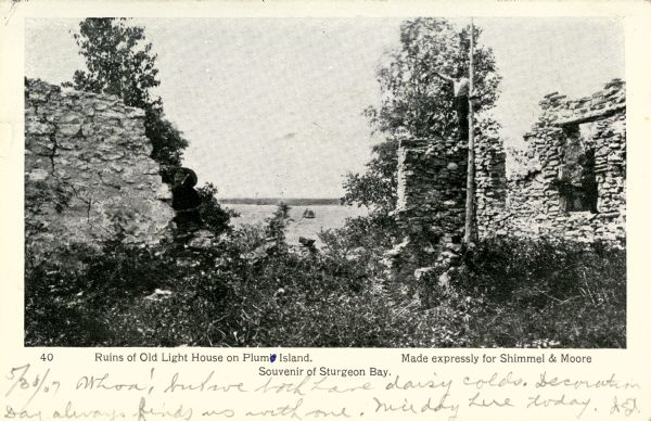 The Ruins of the old Light House on Plum Island near Sturgeon Bay. Caption at bottom reads: "Ruins of Old Light House on Plum Island," "Made expressly for Shimmel & Moore" and "Souvenir of Sturgeon Bay."