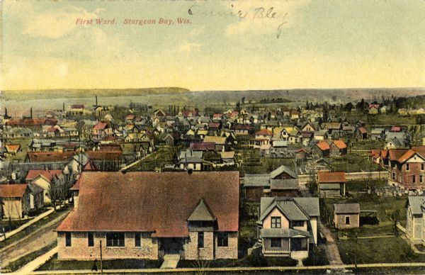 Elevated view of the First Ward. Caption reads: "First Ward, Sturgeon Bay, Wis."