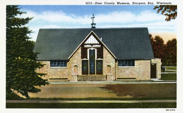 Exterior view of the Door County Museum. Caption reads: "Door County Museum, Sturgeon Bay, Wisconsin."