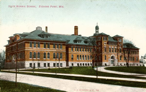 Exterior view of the State Normal College. Caption reads: "State Normal School, Stevens Point, Wis."