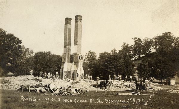 Ruins of the old high school building in Richland Center. Caption reads: "Ruins — of Old High School Bldg. Richland Ctr, Wis".
