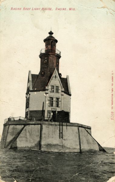 View of the Reef Lighthouse. Caption reads: "Racine Reef Light House, Racine, Wis."