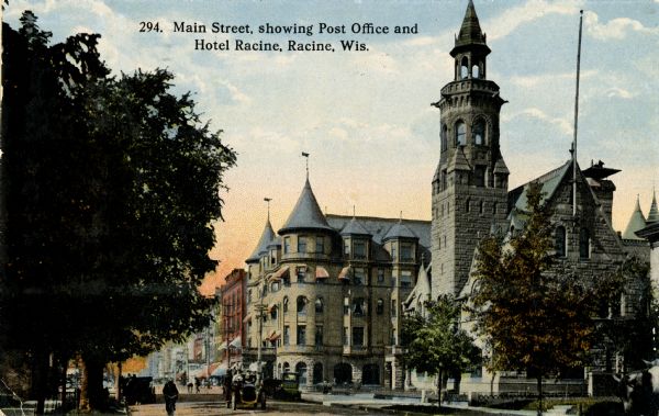 Main Street with the Post Office and the Hotel Racine. Caption reads: "Main Street, showing Post Office and Hotel Racine, Racine, Wis."