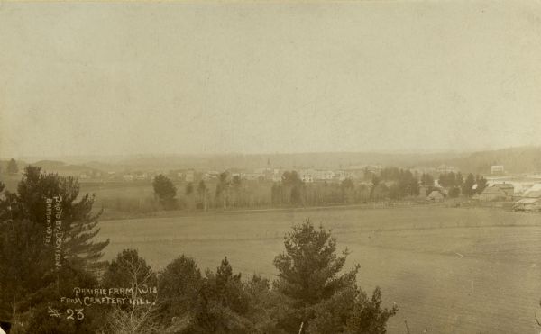 Elevated view of Prairie Farm from Cemetery Hill.
