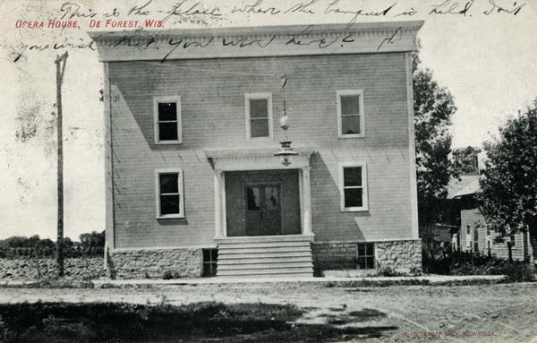 View of the front of the Opera house. Caption reads: "Opera House, De Forest, Wis."