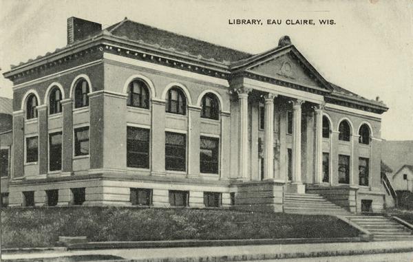 Exterior view of the Eau Claire Public Library. Caption reads: "Library, Eau Claire, Wis."