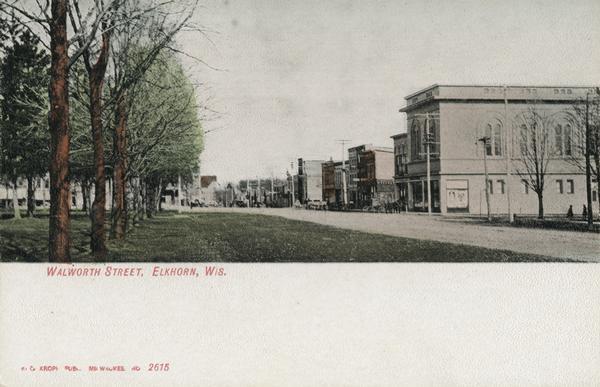 Buildings along Walworth Street. Caption reads: "Walworth Street, Elkhorn, Wis."