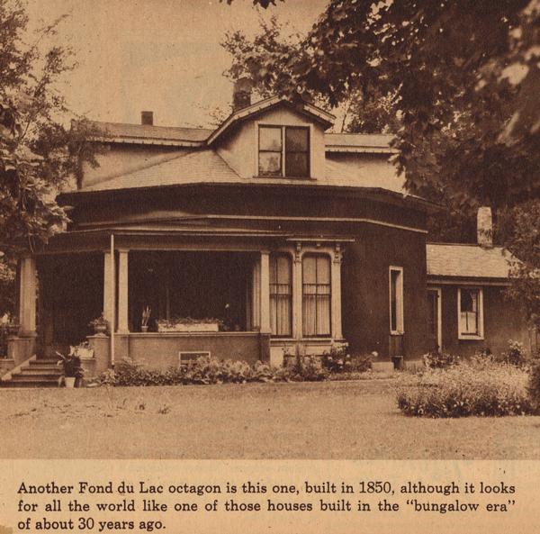 Front entrance of Octagon House. Caption reads: "Another Fond du Lac octagon is this one, built in 1850, although it looks for all the world like one of those houses built in the 'bungalow era' of about 30 years ago."
