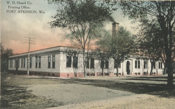 Exterior view of the building. Caption reads: "W.D. Hoard Co. Printing Office, Ft. Atkinson, Wis."