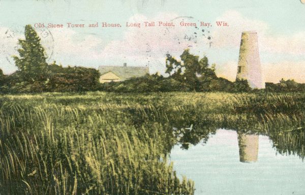 Caption reads: "Old Stone Tower and House, Long Tail Point, Green Bay, Wis." Water and a marshy area are in the foreground.