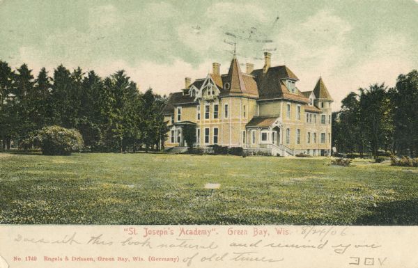 Exterior view of St. Joseph's academy, with school grounds. Caption reads: "'St. Joseph's Academy' Green Bay, Wis."