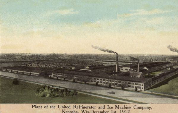 Elevated view of the factory. Caption reads: "Plant of the United Refrigerator and Ice Machine Company, Kenosha, Wis. December 1st, 1912."