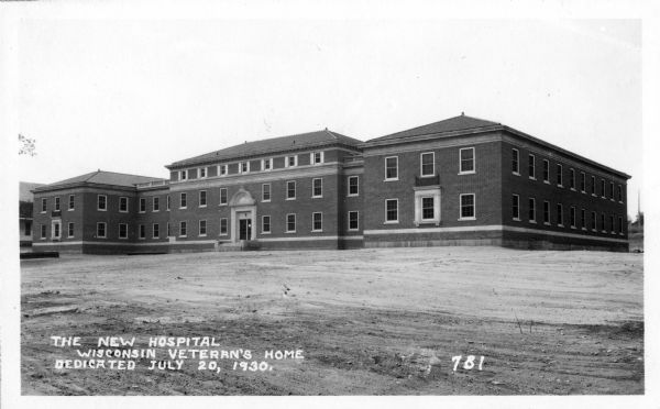 The Waupaca County Veterans Hospital. Caption reads: "The New Hospital, Wisconsin Veteran's Home, Dedicated July 20, 1930."