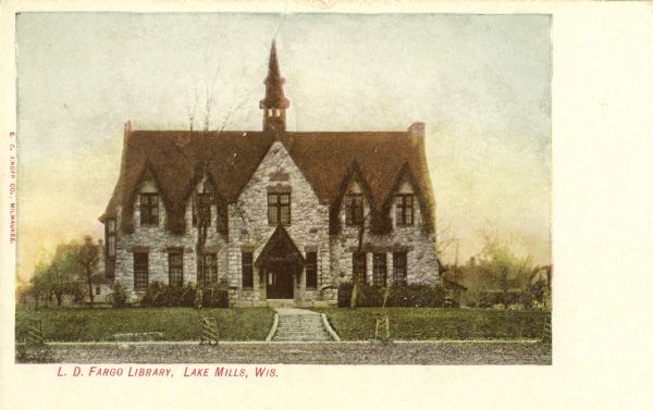 The Lorenzo Dow Fargo Library. Caption reads: "L. D. Fargo Library, Lake Mills, Wis."