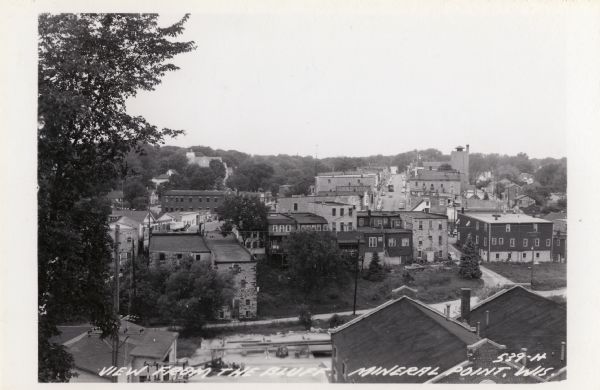 A view of Mineral Point from the bluffs. Caption reads: "View from the Bluffs, Mineral Point, Wis."