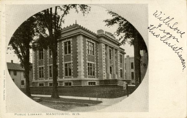 Exterior view of the library. Caption reads: "Public Library, Manitowoc, Wis."