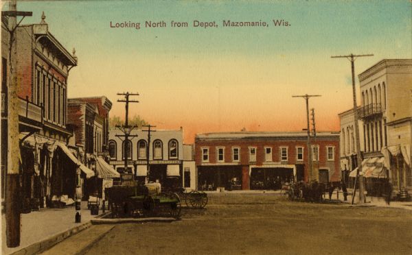 View looking north from the depot towards the central business district. Caption reads: "Looking North from Depot, Mazomanie, Wis."