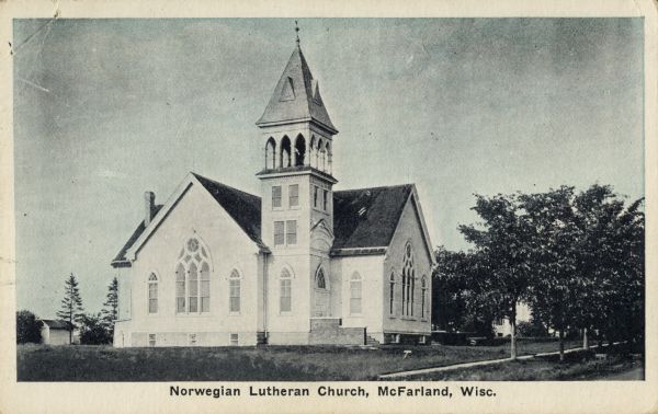 View towards the church. Caption reads: "Norwegian Lutheran Church, McFarland, Wisc."