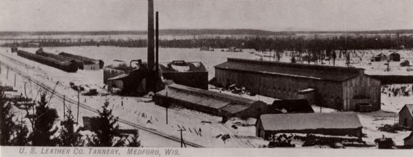 The U.S. Leather Co. tannery in Medford. Caption reads: "U.S. Leather Co. Tannery, Medford, Wis."