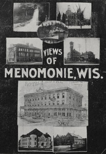 Composite of eight views of Menomonie. Caption reads: "Views of Menominie, Wis."