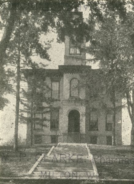 Main Hall at Milton College. Stamp on print reads: "W. P. Clarke, Pharmacy, Milton, Wis."