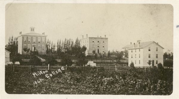 A view of the Milton College campus, showing three main buildings. Caption reads: "Milton College".