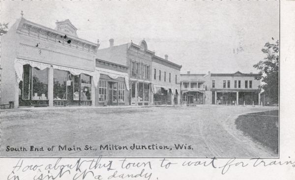 Main Street looking north. Caption reads: "South End of Main St., Milton Junction, Wis."